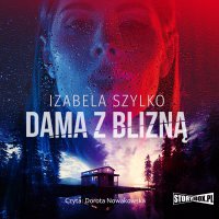 Dama z blizną - Izabela Szylko - audiobook
