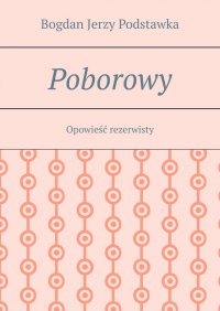 Poborowy - Bogdan Podstawka - ebook