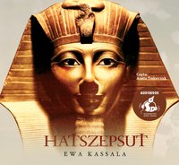 Hatszepsut - Ewa Kassala - audiobook