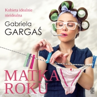 Matka roku - Gabriela Gargaś - audiobook