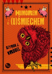 Humorem i (u)Śmiechem - Szymon J. Wróbel - ebook