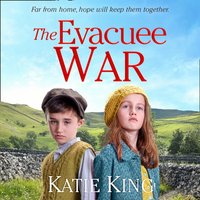Evacuee War - Katie King - audiobook