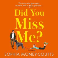 Did You Miss Me? - Sophia Money-Coutts - audiobook