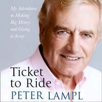 Ticket to Ride - Sir Peter Lampl - audiobook