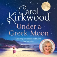 Under a Greek Moon - Carol Kirkwood - audiobook