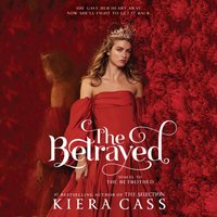 Betrayed - Kiera Cass - audiobook