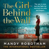 Girl Behind the Wall - Mandy Robotham - audiobook