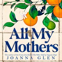 All My Mothers - Joanna Glen - audiobook