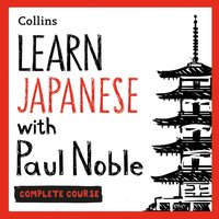Learn Japanese with Paul Noble for Beginners - Complete Course - Paul Noble - audiobook