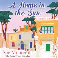 Home in the Sun - Sue Moorcroft - audiobook