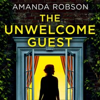 Unwelcome Guest - Amanda Robson - audiobook