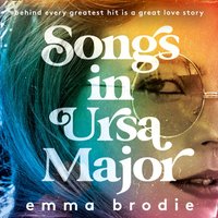 Songs in Ursa Major - Emma Brodie - audiobook