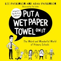 Put A Wet Paper Towel on It - Lee Parkinson - audiobook