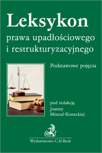 Leksykon prawa upadłościowego i restrukturyzacyjnego. Podstawowe pojęcia - Joanna Misztal-Konecka - ebook