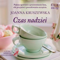 Czas nadziei - Joanna Kruszewska - audiobook