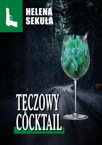 Tęczowy cocktail - Helena Sekuła - ebook