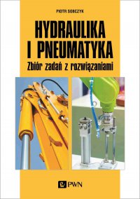 Hydraulika i pneumatyka - Piotr Sobczyk - ebook