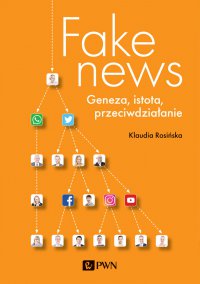 Fake news. Geneza, istota, przeciwdziałanie - Klaudia Rosińska - ebook