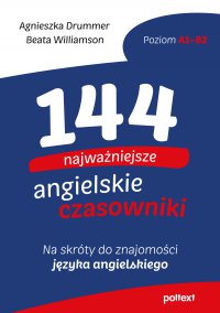144 najważniejsze angielskie czasowniki - Agnieszka Drummer - ebook