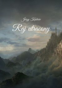 Raj utracony - Jerzy Kaśków - ebook