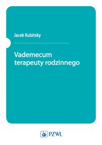 Vademecum terapeuty rodzinnego - Jacek Kubitsky - ebook