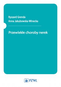 Przewlekłe choroby nerek - Anna Jakubowska-Winecka - ebook