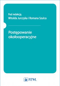 Postępowanie okołooperacyjne - Witold Jurczyk - ebook