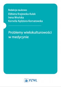 Problemy wielokulturowości w medycynie - Elżbieta Krajewska-Kułak - ebook