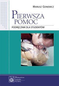 Pierwsza pomoc. Podręcznik dla studentów - Mariusz Goniewicz - ebook