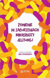 Żywienie w zaburzeniach mikrobioty jelitowej - Ewa Stachowska - ebook