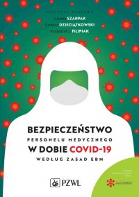 Bezpieczeństwo personelu medycznego w dobie COVID-19 według zasad EBM - Tomasz Dzieciątkowski - ebook