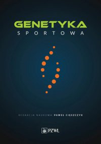 Genetyka sportowa - Paweł Cięszczyk - ebook