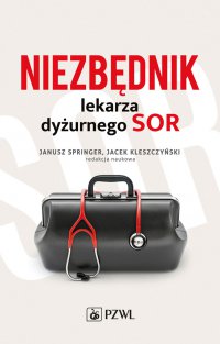 Niezbędnik lekarza dyżurnego SOR - Jacek Kleszczyński - ebook