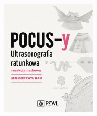 POCUS-y Ultrasonografia ratunkowa - Małgorzata Rak - ebook
