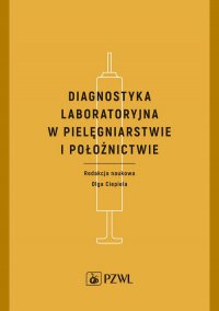 Diagnostyka laboratoryjna w pielęgniarstwie i położnictwie - Olga Ciepiela - ebook