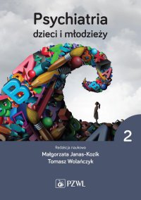 Psychiatria dzieci i młodzieży. Tom 2 - Tomasz Wolańczyk - ebook