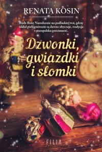 Dzwonki, gwiazdki, słomki - Renata Kosin - ebook