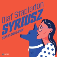 Syriusz. Super-owczarek - Olaf Stapledon - audiobook
