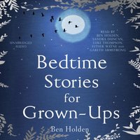 Bedtime Stories for Grown-ups - Ben Holden - audiobook