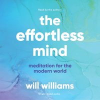 Effortless Mind - Will Williams - audiobook