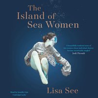 Island of Sea Women - Lisa See - audiobook