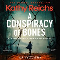 A Conspiracy of Bones - Kathy Reichs - audiobook