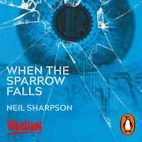 When the Sparrow Falls - Neil Sharpson - audiobook