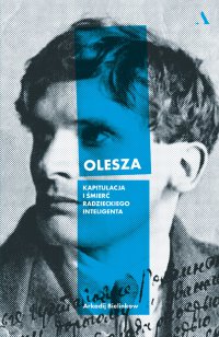 Olesza. Kapitulacja i śmierć radzieckiego inteligenta - Arkadij Bielinkow - ebook
