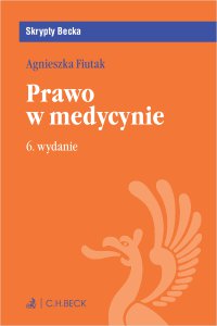 Prawo w medycynie. Wydanie 6 - Agnieszka Fiutak - ebook