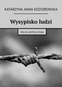 Wysypisko ludzi - Katarzyna Koziorowska - ebook