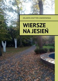 wiersze na jesień - Jolanta Knitter-Zakrzewska - ebook