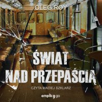 Świat nad przepaścią - Oleg Roy - audiobook
