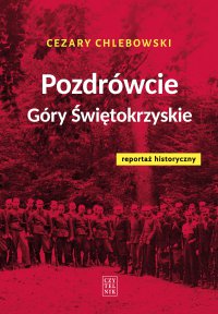 Pozdrówcie Góry Świętokrzyskie - Cezary Chlebowski - ebook
