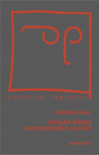 Czesław Miłosz i historyczność kultury - Matthias Freise - ebook
